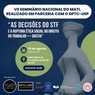 AS DECISÔES DO STF E A RUPTURA ÉTICA SOCIAL DO DIREITO DO TRABLAHO- BASTA!